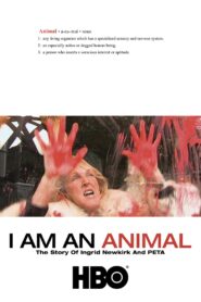 I Am an Animal: The Story of Ingrid Newkirk and PETA 2007 one on netflix