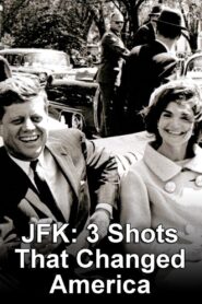 JFK: 3 Shots That Changed America 2009 one on netflix
