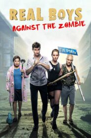 Real Boys Against The Zombie 2020 one on netflix