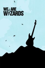 We Are Wizards 2008 one on netflix