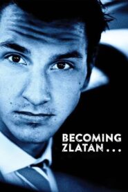 Becoming Zlatan 2015 one on netflix