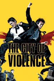 The City of Violence 2006 one on netflix