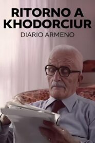 Return to Khodorciur—Armenian Diary 1986 one on netflix
