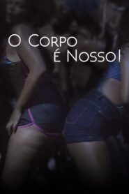 O Corpo é Nosso! 2019 one on netflix
