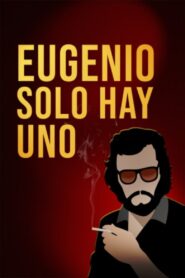 Eugenio solo hay uno 2023 one on netflix