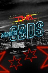 TNA Against All Odds 2024 2024 one on netflix