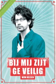 Wim Helsen: Bij Mij Zijt Ge Veilig 2007 one on netflix