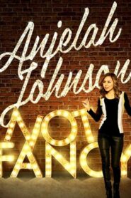 Anjelah Johnson: Not Fancy 2015 one on netflix