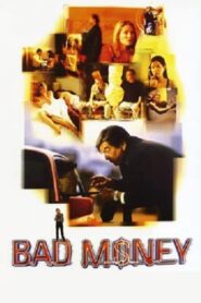 Bad Money 1999 one on netflix