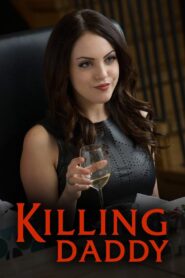 Killing Daddy 2014 one on netflix