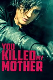 You Killed My Mother 2017 one on netflix