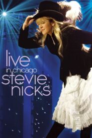 Stevie Nicks – Live in Chicago 2009 one on netflix