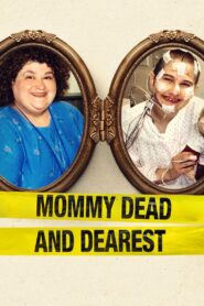 Mommy Dead and Dearest 2017 one on netflix