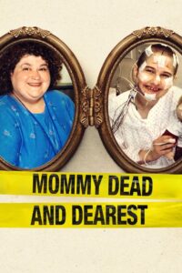 Mommy Dead and Dearest 2017 one on netflix