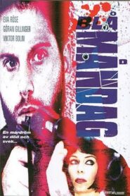 Blue Monday 2001 one on netflix