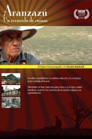 Aranzazú, a memory of ruins 2012 one on netflix