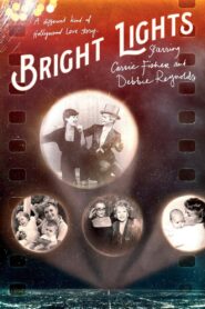 Bright Lights: Starring Carrie Fisher and Debbie Reynolds 2017 one on netflix