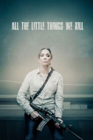 All the Little Things We Kill 2021 one on netflix