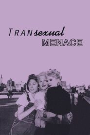 Transexual Menace 1996 one on netflix