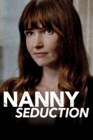Nanny Seduction 2017 one on netflix