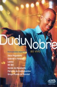 Dudu Nobre – Ao Vivo 2004 one on netflix