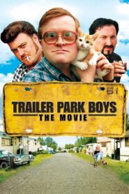 Trailer Park Boys: The Movie 2006 one on netflix
