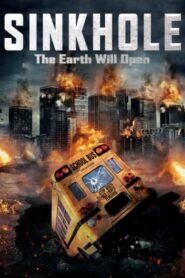 Sink Hole 2013 one on netflix