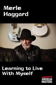 Merle Haggard: Learning to Live With Myself 2010 one on netflix