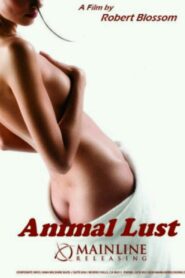 Animal Lust 2011 one on netflix
