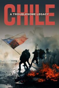 Chile: A Troublesome Legacy 2023 one on netflix
