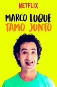 Marco Luque – We are together 2017 one on netflix