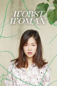 Worst Woman 2016 one on netflix
