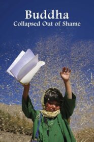 Buddha Collapsed Out of Shame 2007 one on netflix