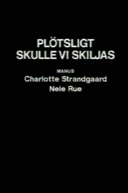 Plötsligt skulle vi skiljas 1986 one on netflix