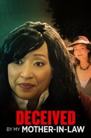 Deceived by My Mother-In-Law 2021 one on netflix