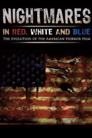 Nightmares in Red, White and Blue 2009 one on netflix