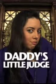 Daddy’s Little Judge 2008 one on netflix