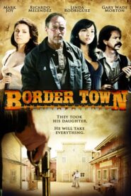 Border Town 2009 one on netflix
