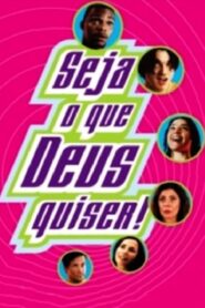 Seja O Que Deus Quiser! 2002 one on netflix