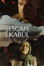 Escape from Kabul 2021 one on netflix