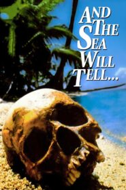 And the Sea Will Tell 1991 one on netflix