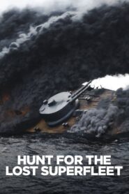 Hunt For the Lost Superfleet 2020 one on netflix