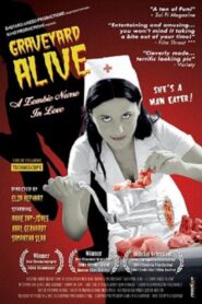 Graveyard Alive: A Zombie Nurse in Love 2003 one on netflix