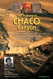 The Mystery of Chaco Canyon 1999 one on netflix