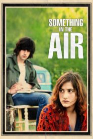 Something in the Air 2012 one on netflix