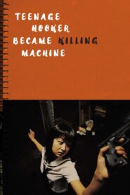 Teenage Hooker Became Killing Machine 2000 one on netflix