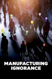 Manufacturing Ignorance 2020 one on netflix