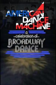 American Dance Machine Presents a Celebration of Broadway Dance 1983 one on netflix