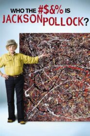 Who the #$&% Is Jackson Pollock? 2006 one on netflix