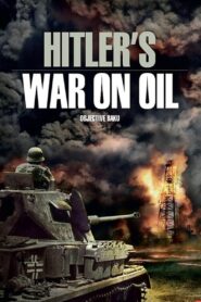 Hitler’s War on Oil: Objective Baku 2015 one on netflix